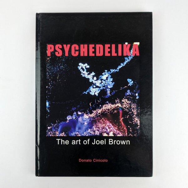 Psychedelika: The art of Joel Brown