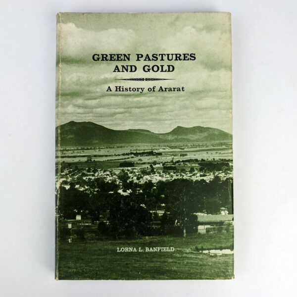 Green Pastures and Gold: A History of Ararat