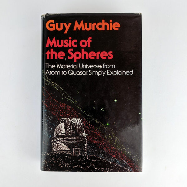 Music of the Spheres: The Material Universe from Atom to Quasar, Simply Explained