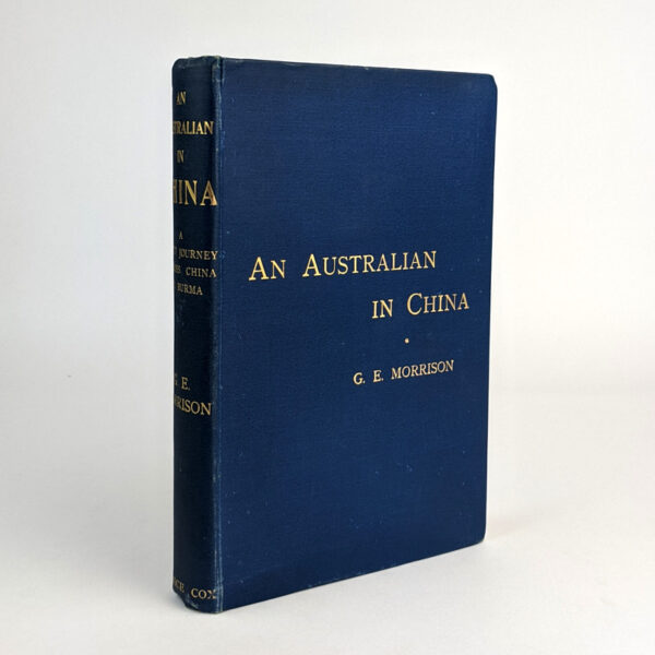 An Australian In China: Being the Narrative of a Quiet Journey Across China to Burma