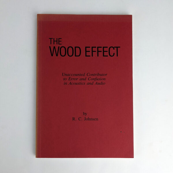 The Wood Effect: Unaccounted Contributor to Error and Confusion in Acoustics and Audio
