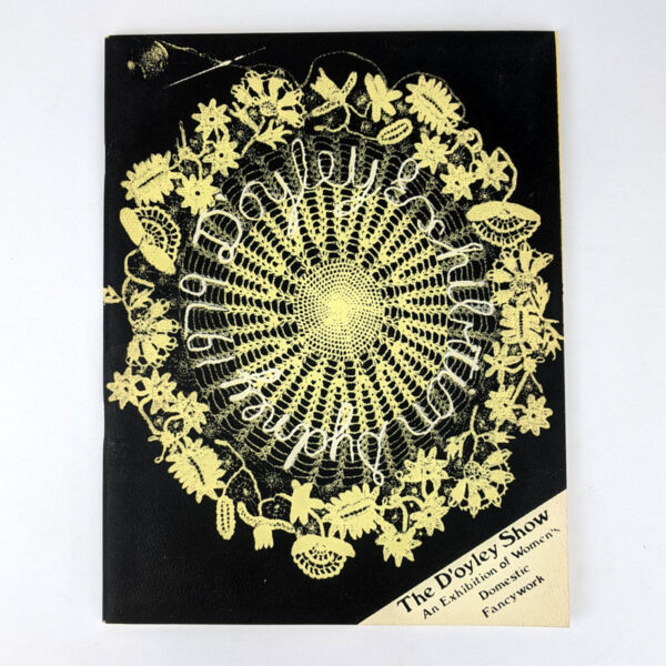 The D'oyley Show: An Exhibition of Women's Domestic Fancywork