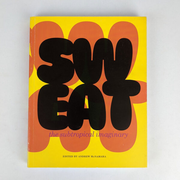Sweat: The Subtropical Imaginary