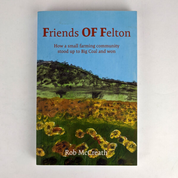 Friends of Felton: How a small farming community stood up to Big Coal and won
