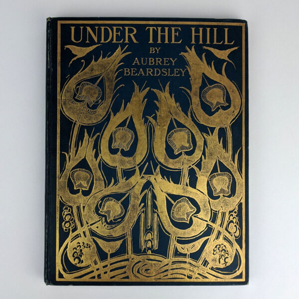 Under The Hill and Other Essays in Prose and Verse