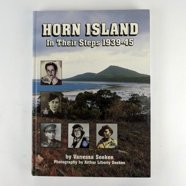 Horn Island, 1939-1945: A Record of the Defence of Horn Island During World War Two