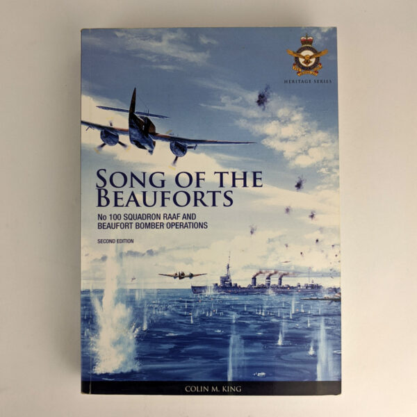 Song of the Beauforts: No 100 Squadron RAAF and Beaufort Bomber Operations