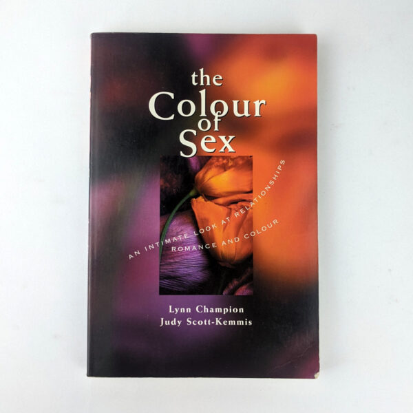 The Colour of Sex: An Intimate Look at Relationships, Romance, and Colour