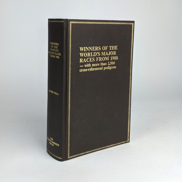 Winners of the World's Major Races from 1900 - with more than 2,500 cross-reference pedigrees