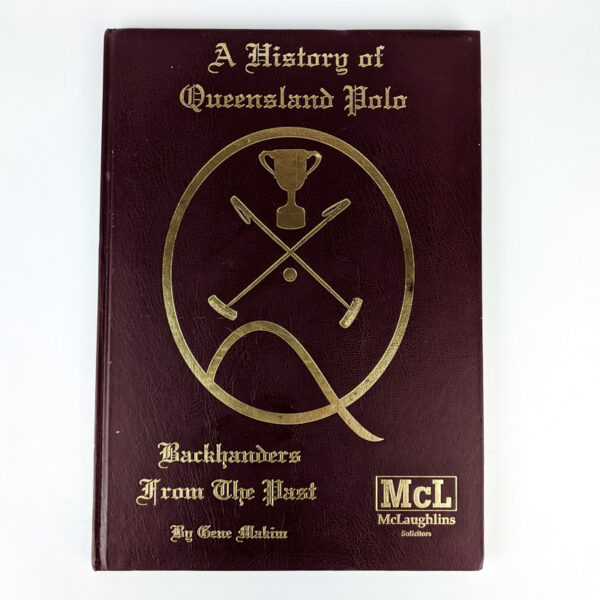 A History of Queensland Polo: Backhanders from the Past