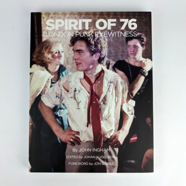 Spirit of 76: London Punk Eyewitness