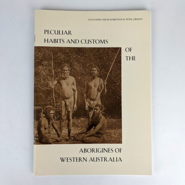 Peculiar Habits and Customs of the Aborigines of Western Australia