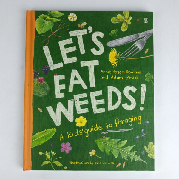 Let's Eat Weeds: A Kids' Guide to Foraging