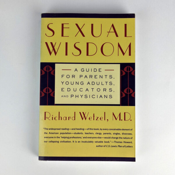 Sexual Wisdom: A Guide for Parents, Young Adults, Educators, and Physicians