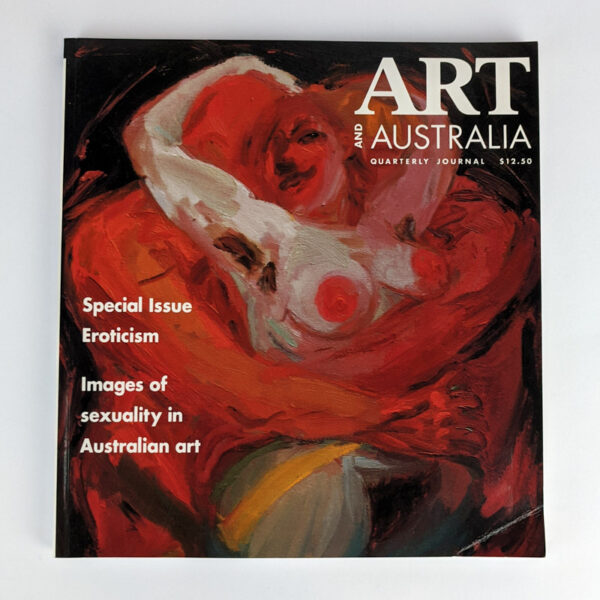 Art and Australia Vol. 30 No. 1: Eroticism Issue