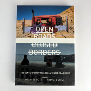 Open Roads, Closed Borders: the Contemporary French-Language Road Movie