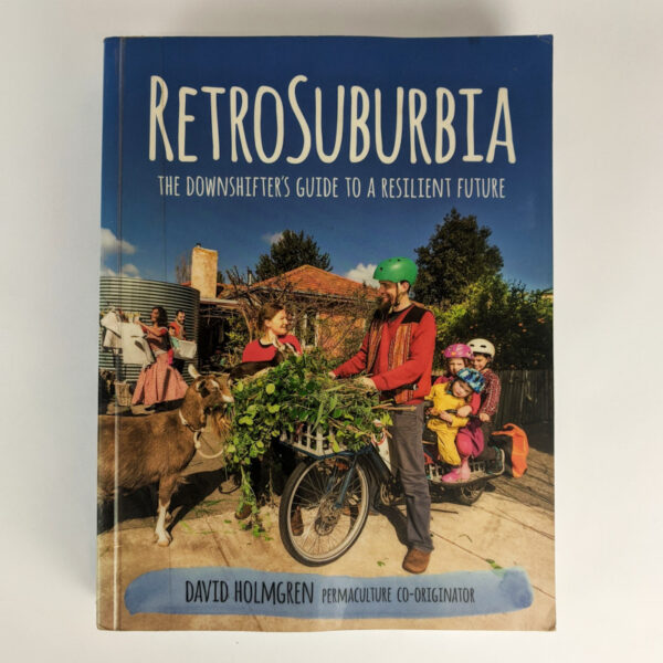 RetroSuburbia: The Downshifter's Guide to a Resilient Future