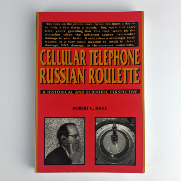 Cellular Telephone Russian Roulette: A Historical and Scientific Perspective