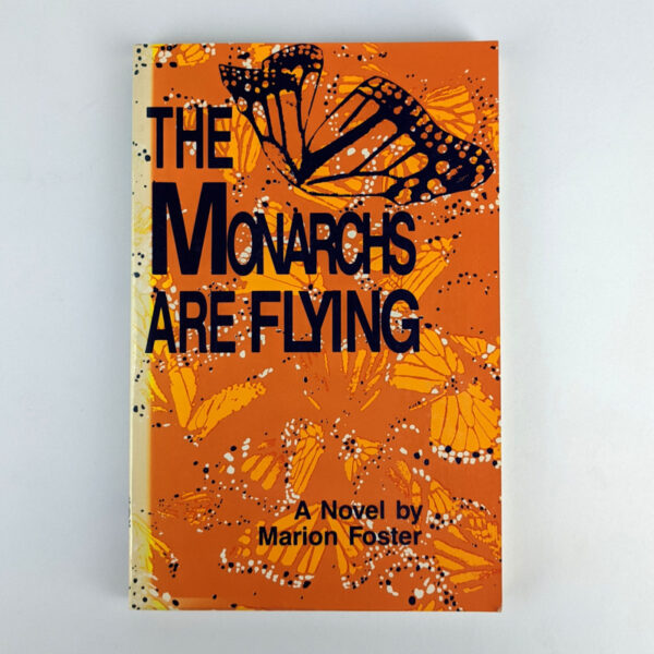 The Monarch Are Flying