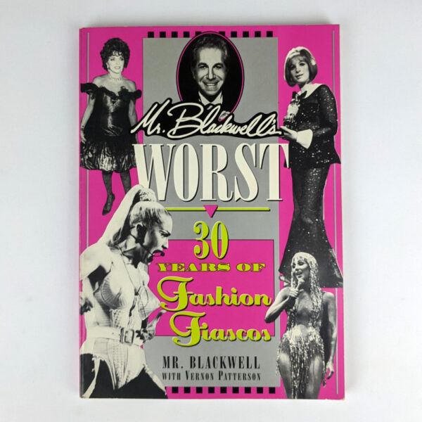 Mr. Blackwell's Worst: 30 Years of Fashion Fiascos
