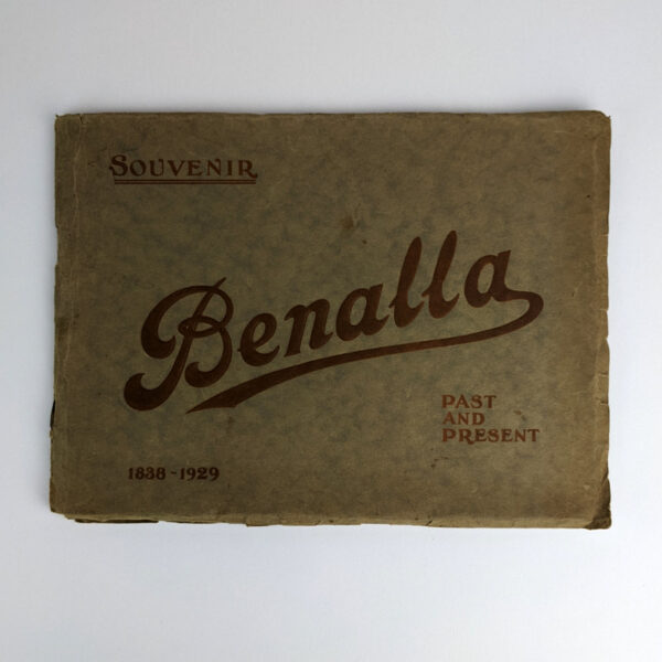 Benalla Past and Present: Illustrated History of the Town and District, 1838 to 1929 (Souvenir)
