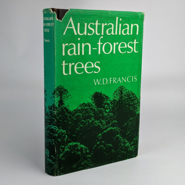 Australian Rain-forest Trees: Including notes on some of the tropical rain forests and descriptions of many tropical species