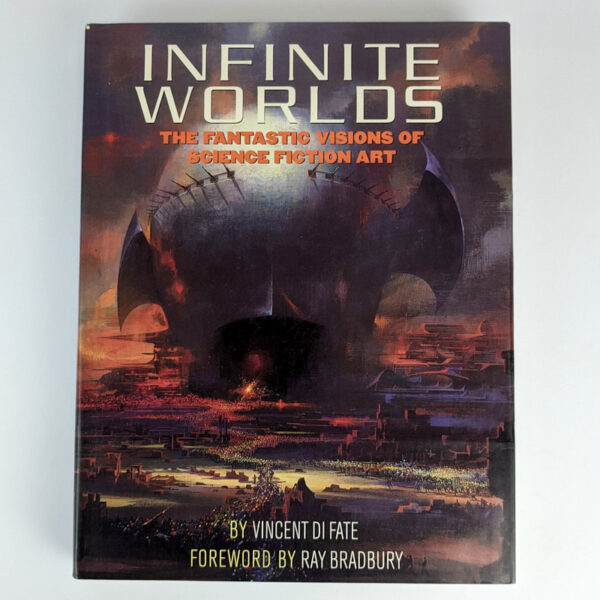 Infinite Worlds: The Fantastic Visions of Science Fiction Art