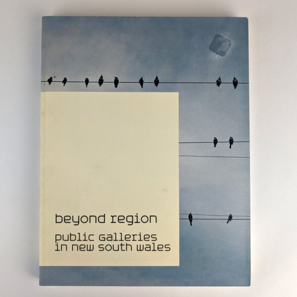 Beyond Region: Public Galleries in New South Wales