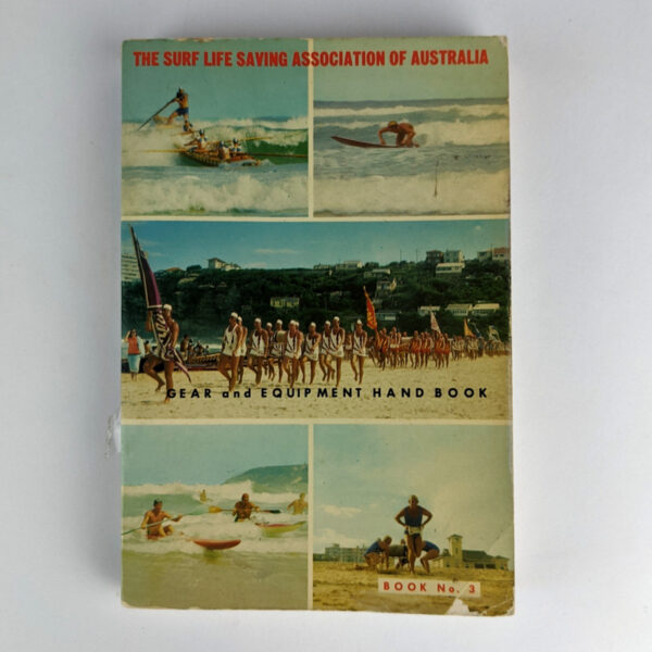 The Surf Life Saving Association of Australia Book No. 3: Gear and Equipment Hand Book