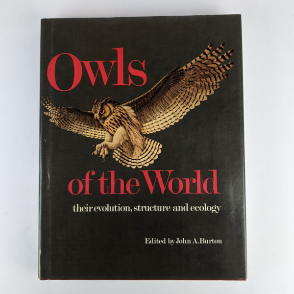 Owls of the World: Their Evolution, Structure and Ecology