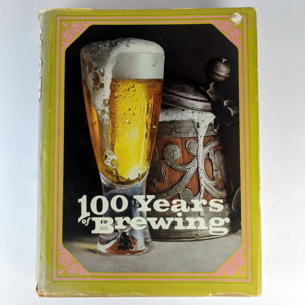 One Hundred Years of Brewing