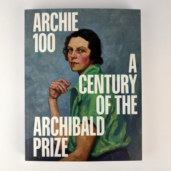Archie 100: A Century of the Archibald Prize