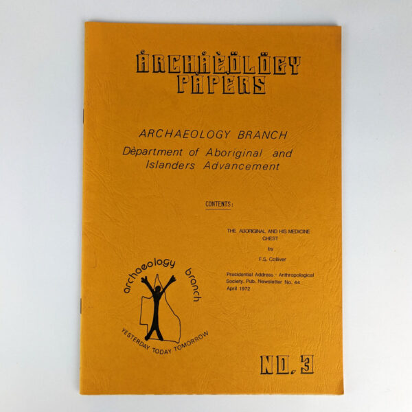 The Aboriginal and his Medicine Chest (Archaeology Papers No. 3)