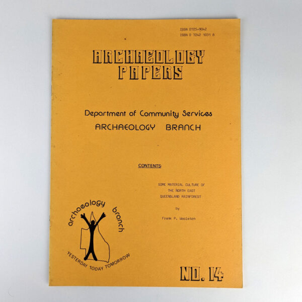 Some Material Culture of the North East Queensland Rainforest (Archaeology Papers No. 14)