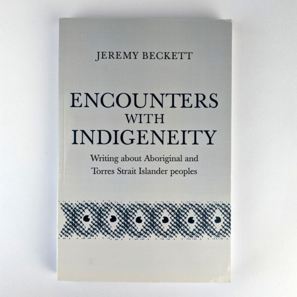 Encounters with Indigeneity: Writing about Aboriginal and Torres Strait Islander Peoples