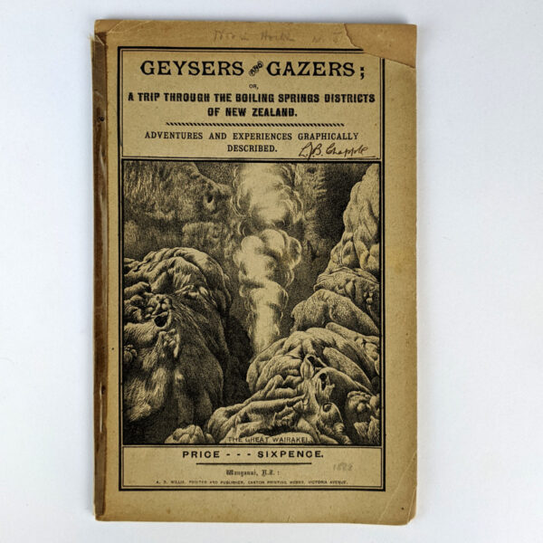 Geysers and Gazers; or, A Trip Through the Boiling Springs Districts of New Zealand, The Wonderland of the World