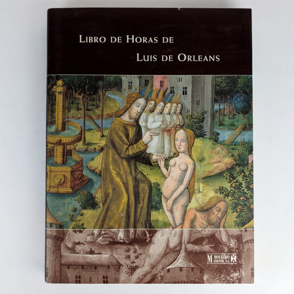The Book of Hours of Louis of Orleans / Libro de Horas de Luis de Orleans