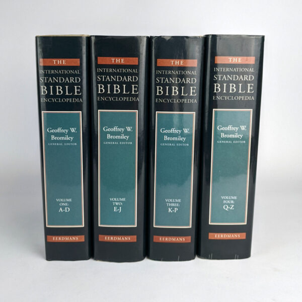 The International Standard Bible Encyclopedia: Fully Revised, Illustrated, in Four Volumes