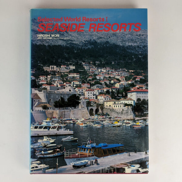 Selected World Resorts I: Seaside Resorts