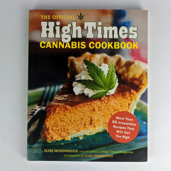 The Official High Times Cannabis Cookbook