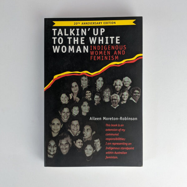 Talkin' Up to the White Woman: Indigenous Women and Feminism