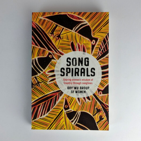 Song Spirals: Sharing Women's Wisdom of Country Through Songlines
