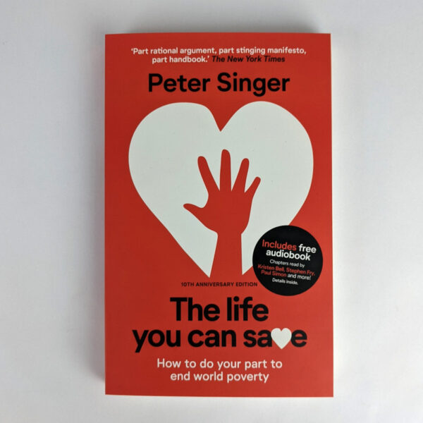 The Life You Can Save: How to do your part to end world poverty