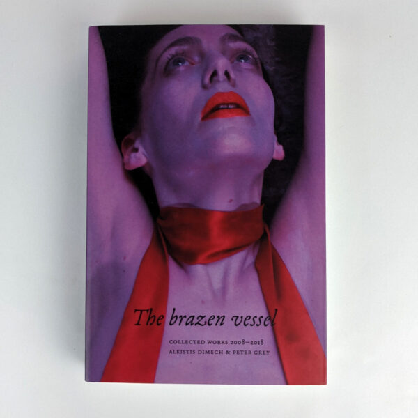 The Brazen Vessel: Collected Works, 2008-2018