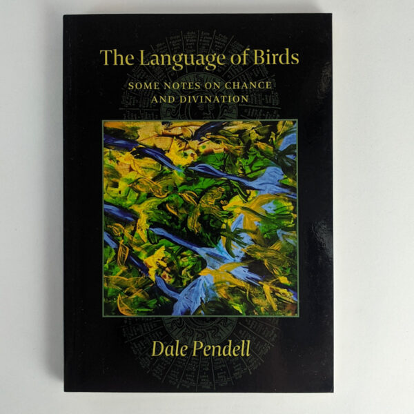The Language of Birds: Some Notes of Chance and Divination