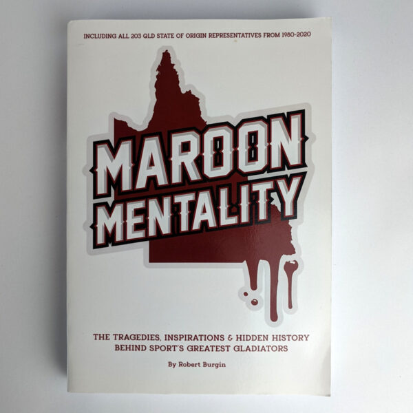 Maroon Mentality: The Tragedies, Inspirations & Hidden History Behind Sport's Greatest Gladiators