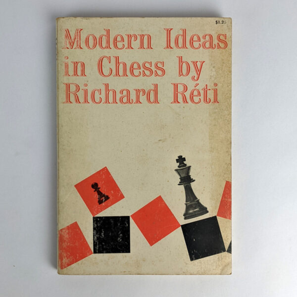 Modern Ideas in Chess