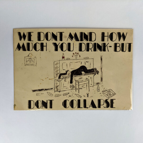 We Dont Mind How Much You Drink - But Dont Collapse