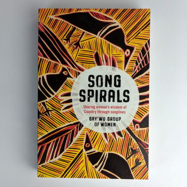 Song Spirals: Sharing Women's Wisdom of Country Through Songlines