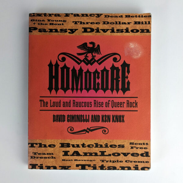 Homocore: The Loud and Raucous Rise of Queer Rock